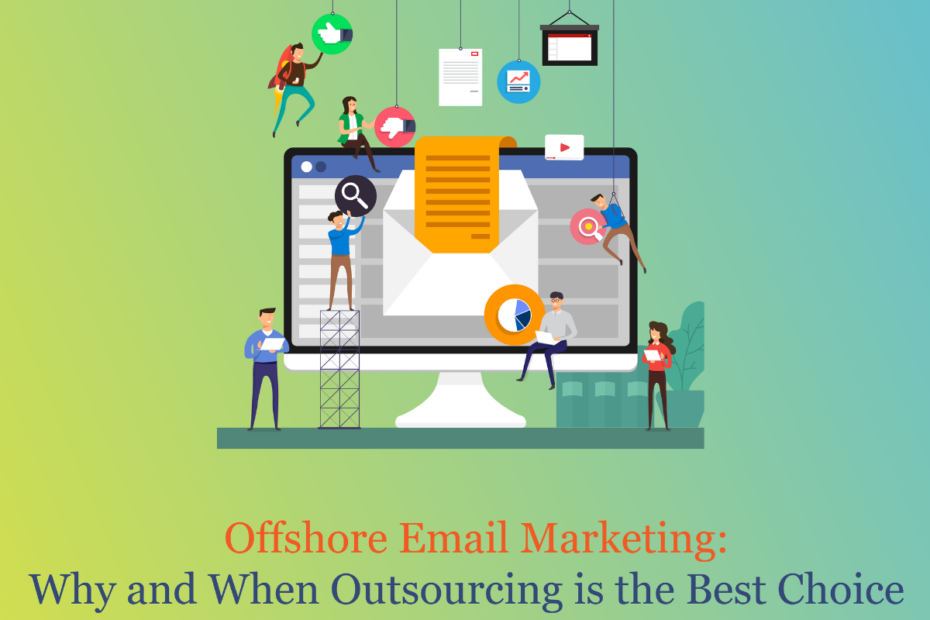 Reasons To Outsource Email Marketing